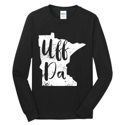 Uff Da Minnesota Map Funny Distressed Tall Long Sleeve T-Shirt