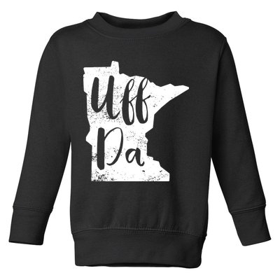 Uff Da Minnesota Map Funny Distressed Toddler Sweatshirt