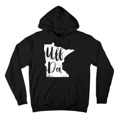 Uff Da Minnesota Map Funny Distressed Tall Hoodie