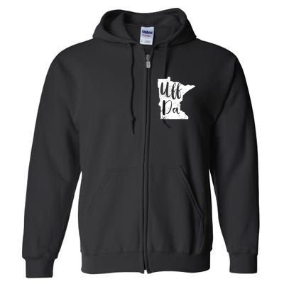 Uff Da Minnesota Map Funny Distressed Full Zip Hoodie