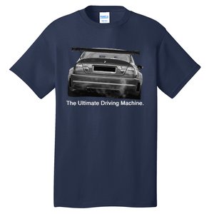 Ultimate Driving Machine Euro E46 M Three Tall T-Shirt