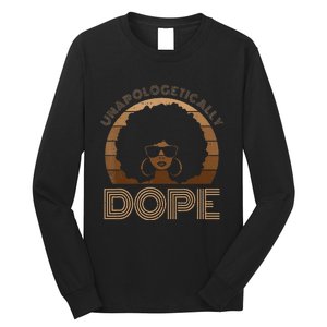 Unapologetically Dope Melanin Afro Queen Black History Month Long Sleeve Shirt