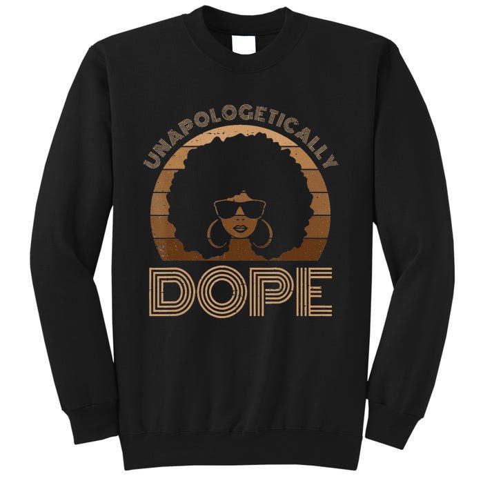 Unapologetically Dope Melanin Afro Queen Black History Month Sweatshirt