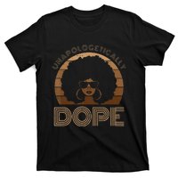 Unapologetically Dope Melanin Afro Queen Black History Month T-Shirt