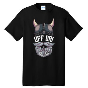 Uff Da Norwegian Quote Scandinavian Viking Helmet Beard Man Tall T-Shirt