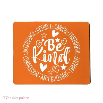 Unity Day No Bullying Orange Anti Bullying Teachers Mousepad