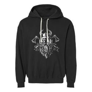 Uff Da Norwegian Quote Scandinavian Viking Helmet Beard Man Garment-Dyed Fleece Hoodie