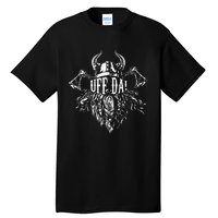 Uff Da Norwegian Quote Scandinavian Viking Helmet Beard Man Tall T-Shirt