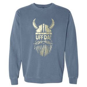 Uff Da Norwegian Quote Scandinavian Viking Helmet Beard Man Garment-Dyed Sweatshirt