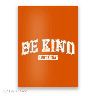 Unity Day Orange Anti Bullying Be Kind Kindness Poster