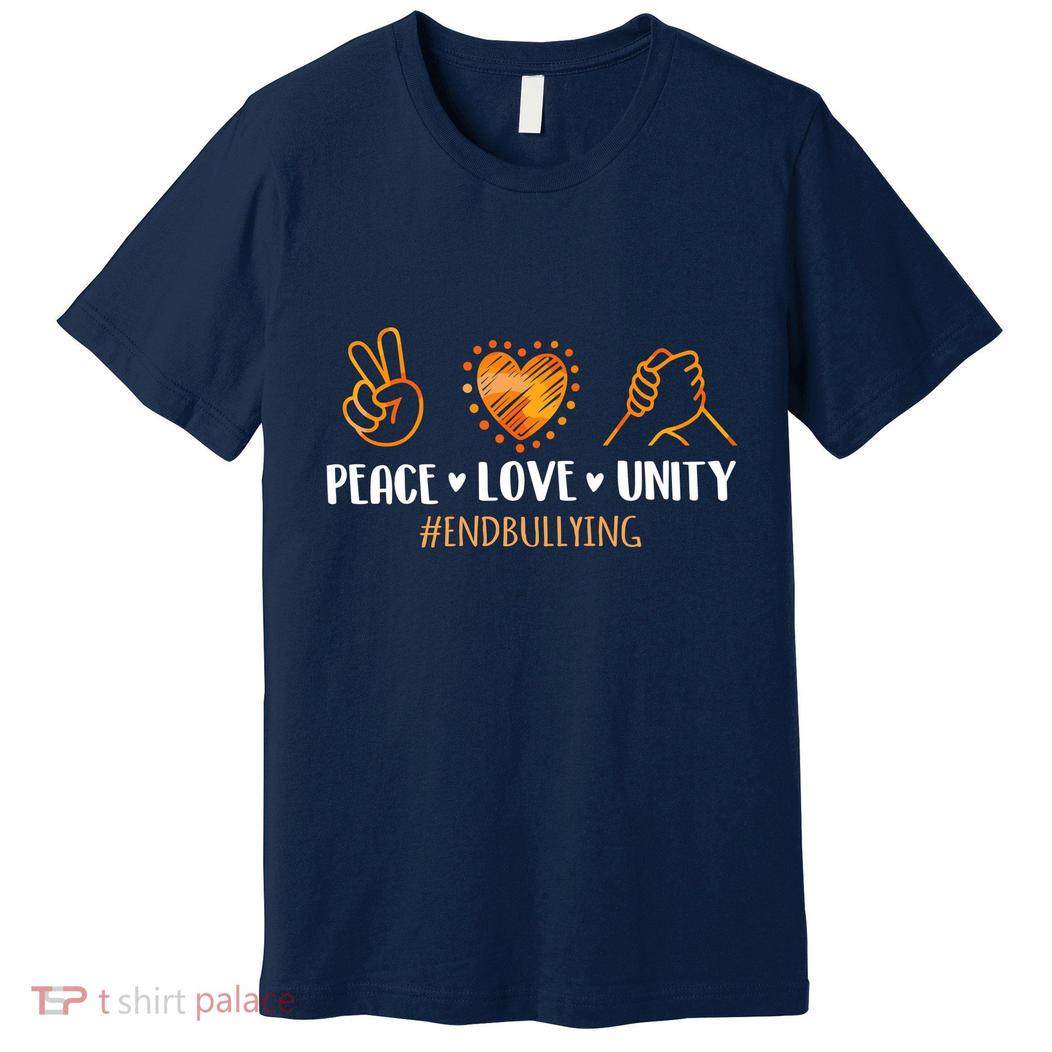 Unity Day Orange Peace Love Unity End Bullying Kindness Premium T-Shirt
