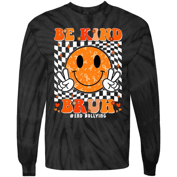 Unity Day Orange Anti Bullying Be Kind Bruh Kindness Tie-Dye Long Sleeve Shirt