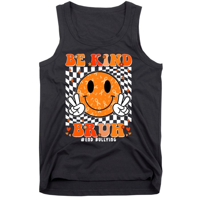 Unity Day Orange Anti Bullying Be Kind Bruh Kindness Tank Top