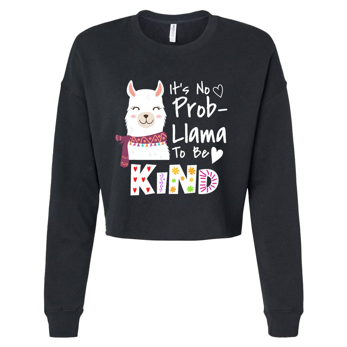 Unity Day Orange No Prob Llama Be Kind Anti Bullying Cropped Pullover Crew