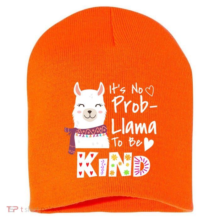 Unity Day Orange No Prob Llama Be Kind Anti Bullying Short Acrylic Beanie