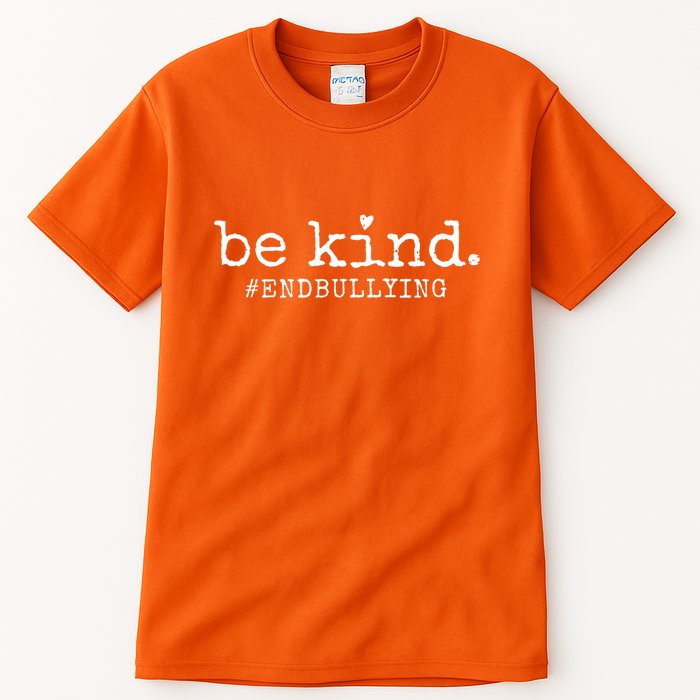 Unity Day Orange Be Kind Anti Bullying Tall T-Shirt