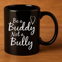 UNITY DAY Orange Be A Buddy Not A Bully Anti Bullying 11oz C Handle Ceramic Mug