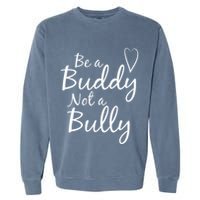 UNITY DAY Orange Be A Buddy Not A Bully Anti Bullying Garment-Dyed Sweatshirt