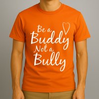 UNITY DAY Orange Be A Buddy Not A Bully Anti Bullying T-Shirt