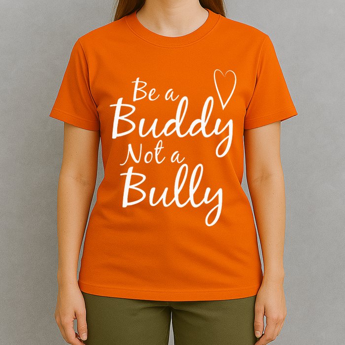 UNITY DAY Orange Be A Buddy Not A Bully Anti Bullying T-Shirt