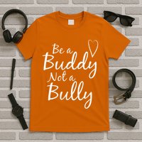 UNITY DAY Orange Be A Buddy Not A Bully Anti Bullying T-Shirt