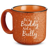 UNITY DAY Orange Be A Buddy Not A Bully Anti Bullying 15oz Campfire Ceramic Mug
