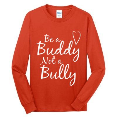 UNITY DAY Orange Be A Buddy Not A Bully Anti Bullying Tall Long Sleeve T-Shirt