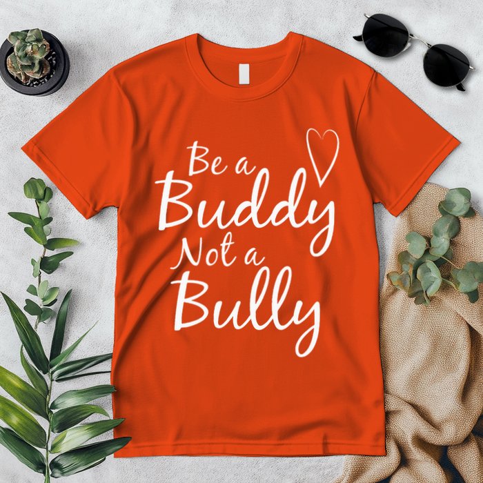 UNITY DAY Orange Be A Buddy Not A Bully Anti Bullying Premium T-Shirt