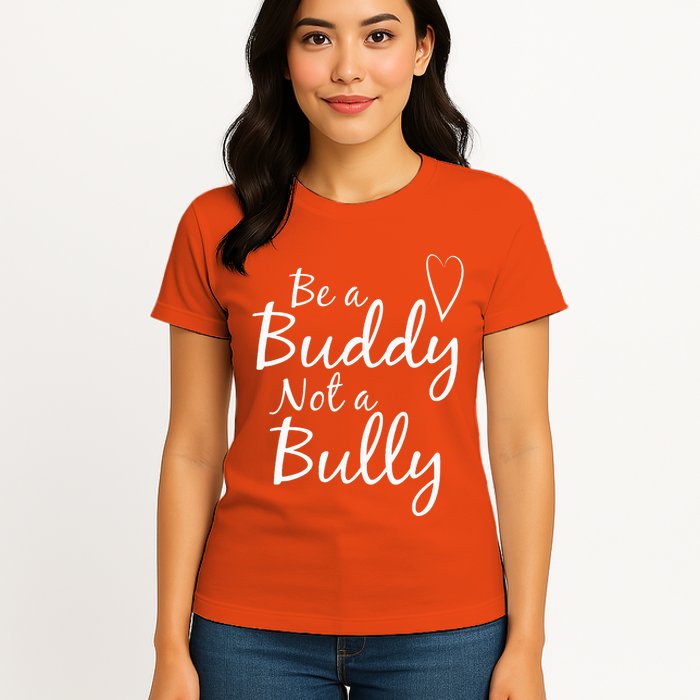 UNITY DAY Orange Be A Buddy Not A Bully Anti Bullying Womens T-Shirt