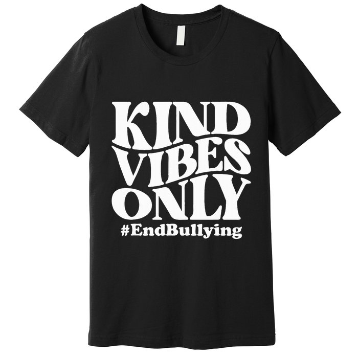 Unity Day Orange Kind Vibes Only Anti Bullying Unity Day Premium T-Shirt