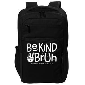 Unity Day Orange Anti Bullying Be Kind Bruh Kindness Impact Tech Backpack