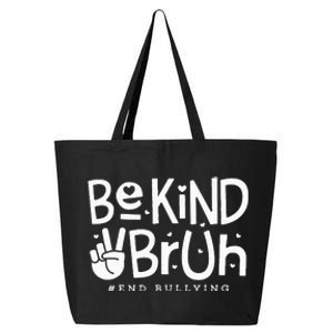 Unity Day Orange Anti Bullying Be Kind Bruh Kindness 25L Jumbo Tote