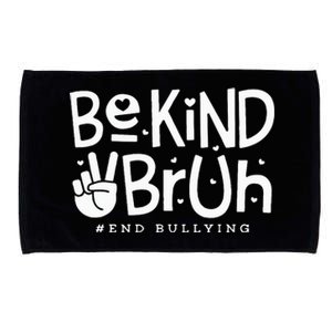 Unity Day Orange Anti Bullying Be Kind Bruh Kindness Microfiber Hand Towel