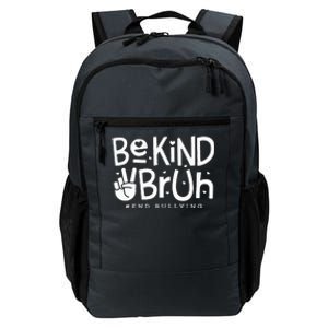 Unity Day Orange Anti Bullying Be Kind Bruh Kindness Daily Commute Backpack