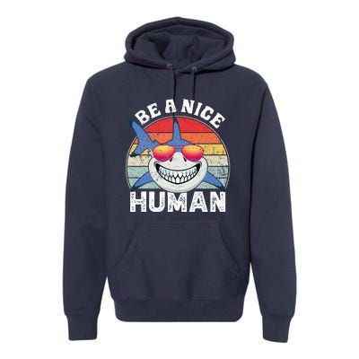 Unity Day Orange Shark Be A Nice Human Anti Bullying Premium Hoodie