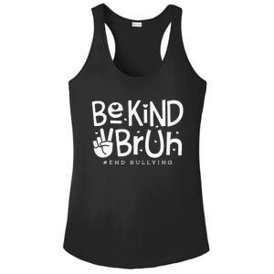 Unity Day Orange Anti Bullying Be Kind Bruh Kindness Ladies PosiCharge Competitor Racerback Tank