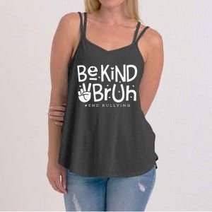 Unity Day Orange Anti Bullying Be Kind Bruh Kindness Women's Strappy Tank