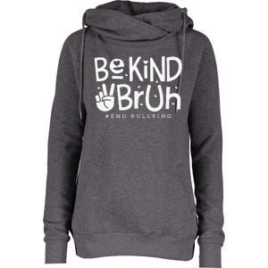 Unity Day Orange Anti Bullying Be Kind Bruh Kindness Womens Funnel Neck Pullover Hood