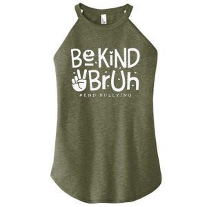 Unity Day Orange Anti Bullying Be Kind Bruh Kindness Women's Perfect Tri Rocker Tank