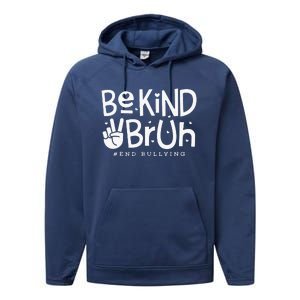 Unity Day Orange Anti Bullying Be Kind Bruh Kindness Performance Fleece Hoodie