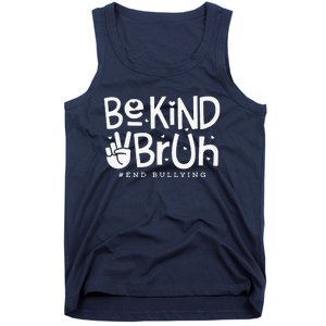 Unity Day Orange Anti Bullying Be Kind Bruh Kindness Tank Top