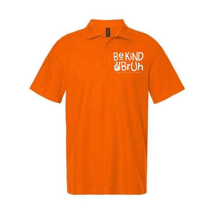 Unity Day Orange Anti Bullying Be Kind Bruh Kindness Softstyle Adult Sport Polo