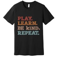 Unity Day Orange Play Learn Be Kind Repeat Premium T-Shirt