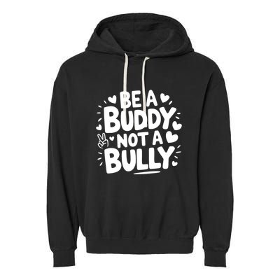Unity Day Orange Anti Bullying Be A Buddy Not A Bully Garment-Dyed Fleece Hoodie