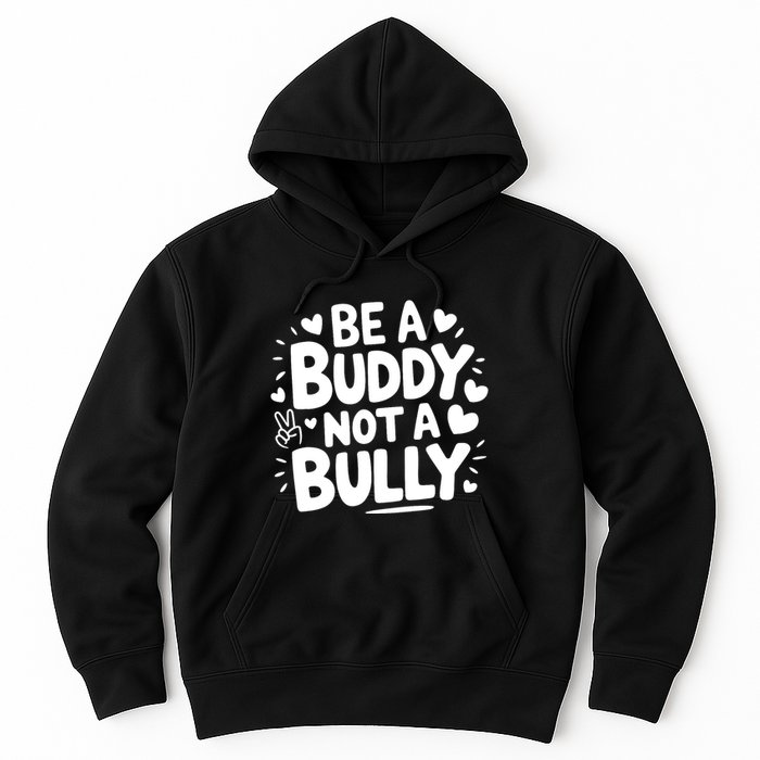 Unity Day Orange Anti Bullying Be A Buddy Not A Bully Hoodie