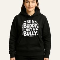 Unity Day Orange Anti Bullying Be A Buddy Not A Bully Hoodie