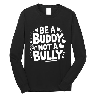 Unity Day Orange Anti Bullying Be A Buddy Not A Bully Long Sleeve Shirt