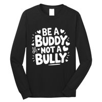 Unity Day Orange Anti Bullying Be A Buddy Not A Bully Long Sleeve Shirt