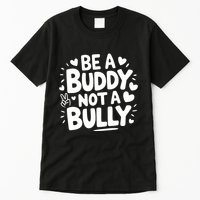 Unity Day Orange Anti Bullying Be A Buddy Not A Bully Tall T-Shirt