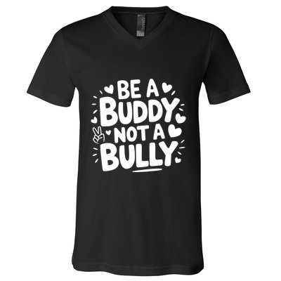 Unity Day Orange Anti Bullying Be A Buddy Not A Bully V-Neck T-Shirt